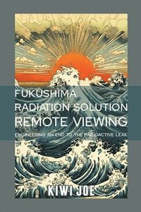 bokomslag Fukushima Radiation Solution Remote Viewed