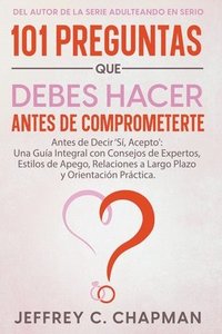 bokomslag 101 Preguntas que Debes Hacer Antes de Comprometerte