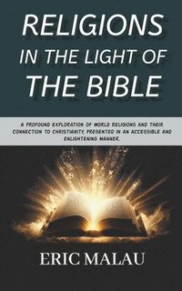 bokomslag Religions in the Light of the Bible