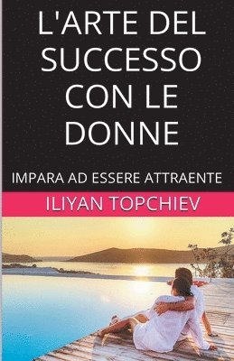 bokomslag L'Arte del Successo con le Donne