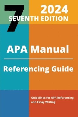 Kelly Pearson - Pearson, K: APA Manual 7th Edition 2024 Referencing Guide, Häftad
