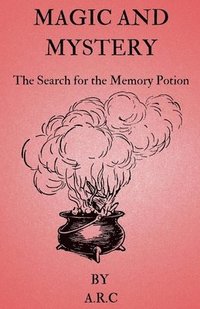 bokomslag Magic and Mystery. The Search for the Memory potion