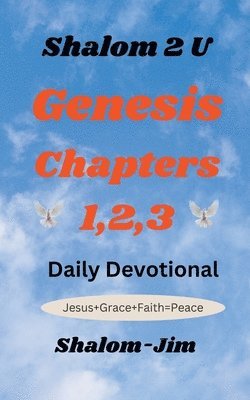 Genesis Chapters 1,2,3 1