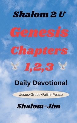 Genesis Chapters 1,2,3 1