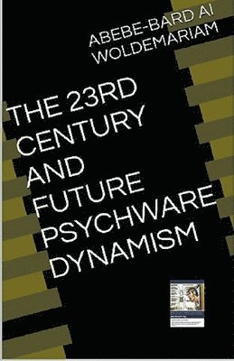 bokomslag 23rd Century and Future Psychware Dynamism