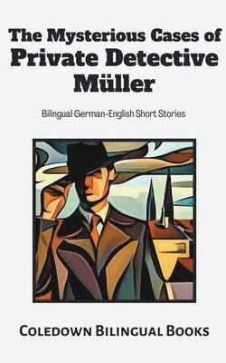 Coledown Bilingual Books - Mysterious Cases of Private Detective Müller, Häftad