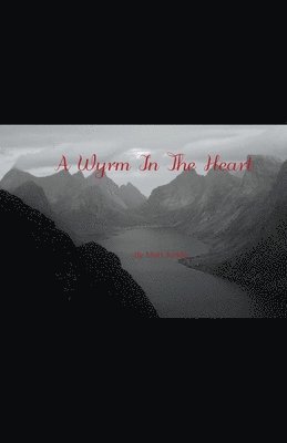 Matt Kirkby - Wyrm In the Heart, Häftad
