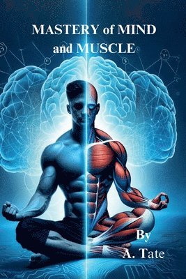 bokomslag Mastery of Mind and Muscle