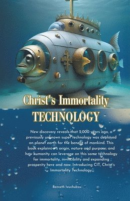 bokomslag Christ's Immortality Technology