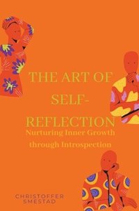 bokomslag The Art of Self-Reflection