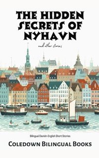 bokomslag The Hidden Secrets of Nyhavn and Other Stories