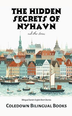 bokomslag The Hidden Secrets of Nyhavn and Other Stories