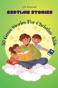 bokomslag 50 Great Stories For Christian Kids