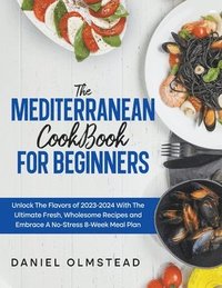 bokomslag The Mediterranean Cookbook for Beginners