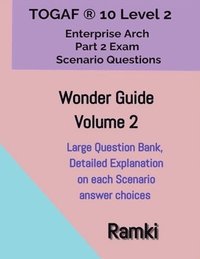 bokomslag TOGAF(R) 10 Level 2 Enterprise Arch Part 2 Exam Wonder Guide Volume 2