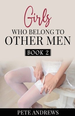 bokomslag Girls Who Belong To Other Men Book 2