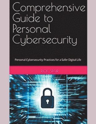 bokomslag Comprehensive Guide to Personal Cybersecurity