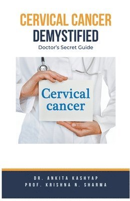 bokomslag Cervical Cancer Demystified Doctors Secret Guide