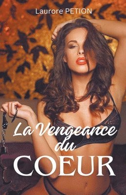 La Vengeance du Coeur 1