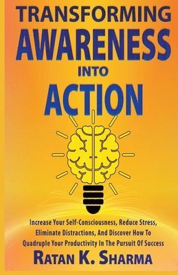 Transforming Awareness into Action 1