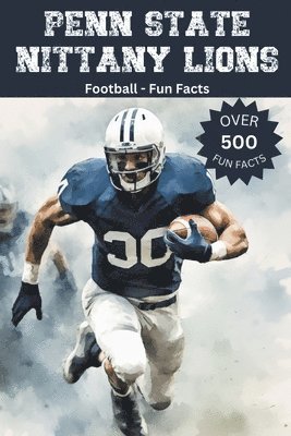 Penn State Nittany Lions Football Fun Facts 1