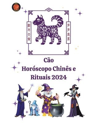 bokomslag Cão Horóscopo Chinês e Rituais 2024