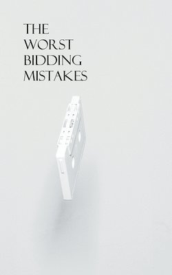 Worst Bidding Mistakes