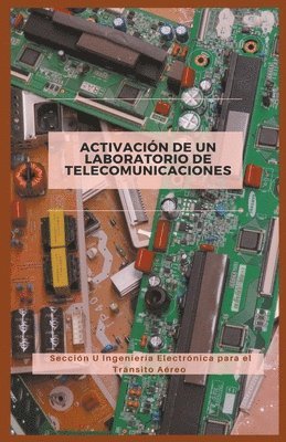Sección U Ingeniería Electrón Aéreo - Activación de un Laboratorio de Telecomunicaciones, Häftad