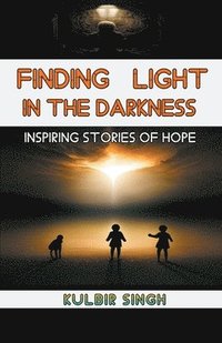 bokomslag Finding Light in the Darkness