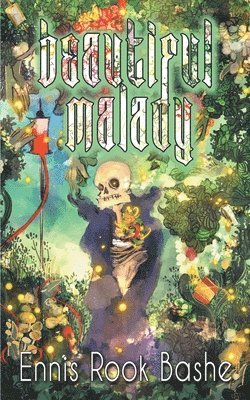 Ennis Rook Bashe - Beautiful Malady, Häftad