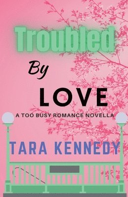 Troubled By Love 1