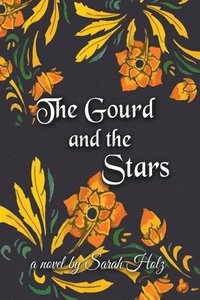 bokomslag The Gourd and the Stars