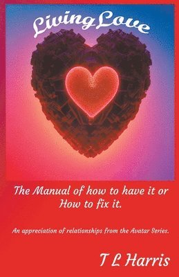 T L Harris, T. L. Harris - Living Love, Häftad