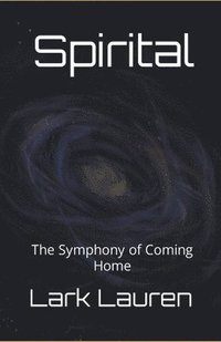bokomslag Spirital - The Symphony of Coming Home
