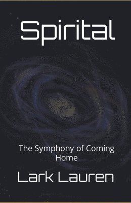 bokomslag Spirital - The Symphony of Coming Home