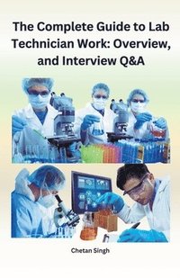 bokomslag The Complete Guide to Lab Technician Work
