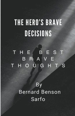 The Hero's Brave Decisions 1