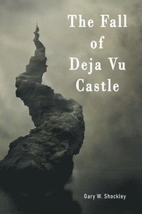 bokomslag The Fall of Deja Vu Castle