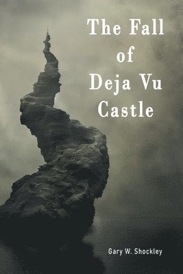 The Fall of Deja Vu Castle 1