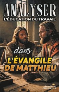 bokomslag Analyser L'ducation du Travail dans l'vangile de Matthieu