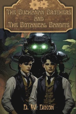 The Buchanan Brothers and the Botanical Bandits 1