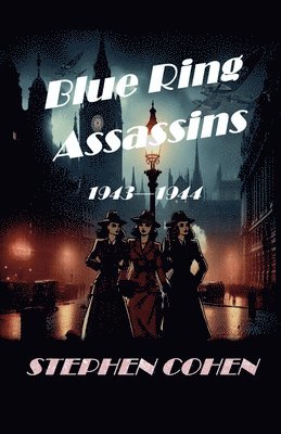 bokomslag Blue Ring Assassins - 1943 - 1944