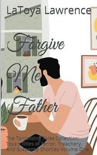 bokomslag Father Forgive Me