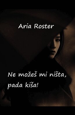 Aria Roster - Ne mozes mi nista pada kisa, Häftad