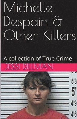 Michelle Despain & Other Killers 1