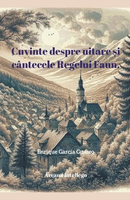 bokomslag Cuvinte despre uitare &#537;i cntecele Regelui Faun.