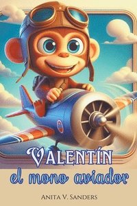bokomslag Valentn, el Mono Aviador