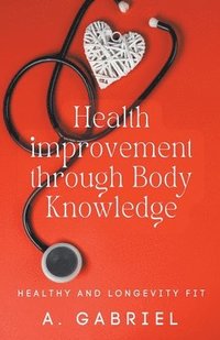 bokomslag Health improvement through Body Knowledge
