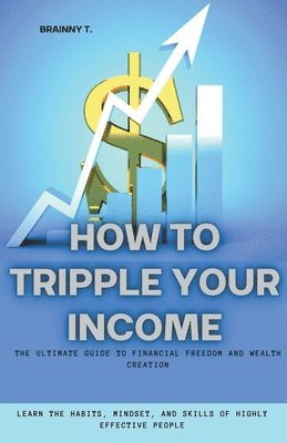 How to Tripple Your Income 1