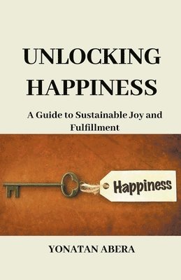 bokomslag Unlocking Happiness